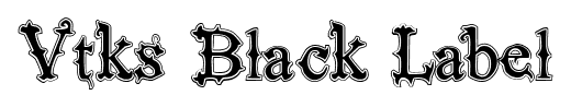 Vtks Black Label font